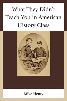 What They Didn't Teach You in American History Class