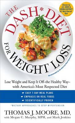 The DASH Diet for Weight Loss: Lose Weight and Keep It Off--the Healthy