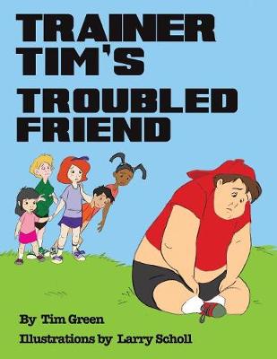 Trainer Tim's Troubled Friend