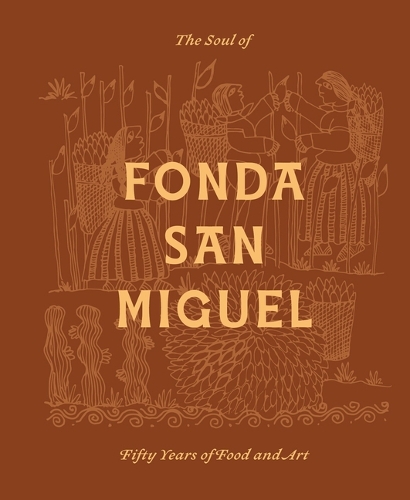 The Soul of Fonda San Miguel
