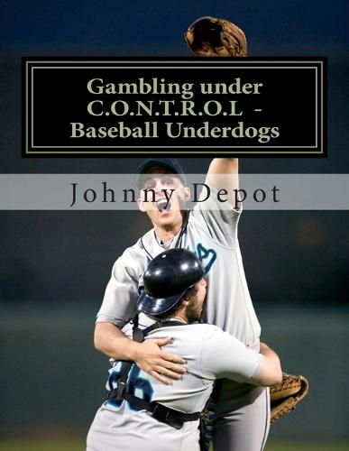 Gambling under C.O.N.T.R.O.L - Baseball Underdogs