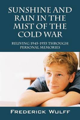 Sunshine and Rain in the Mist of the Cold War