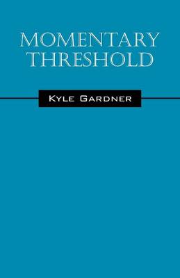Momentary Threshold