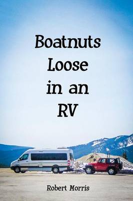 Boatnuts Loose in an RV