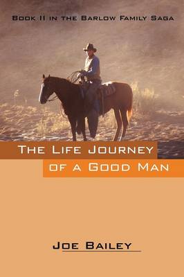 The Life Journey of a Good Man