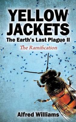 Yellow Jackets the Earth's Last Plague II