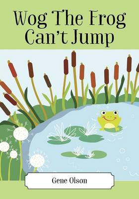 Wog The Frog Can't Jump