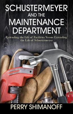 Schustermeyer and the Maintenance Department