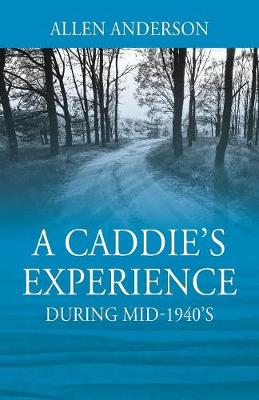 A Caddie's Experience