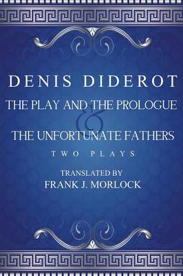 The Play and the Prologue & the Unfortunate Fathers