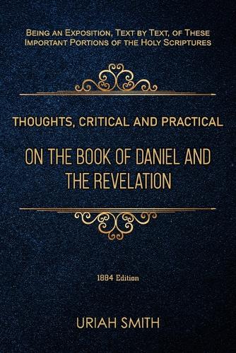 Thoughts, Critical and Practical, on the Book of Daniel and the Revelation