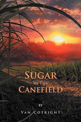 Sugar in the Canefield