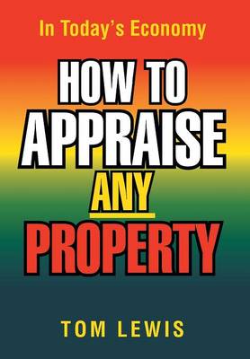 How to Appraise Any Property