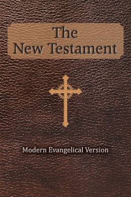 The New Testament Modern Evangelical Version