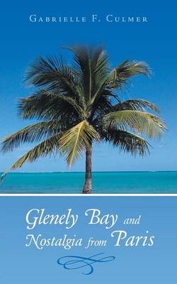 Glenely Bay and Nostalgia from Paris