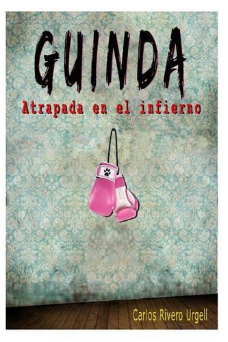 Guinda (Atrapada en el infierno)