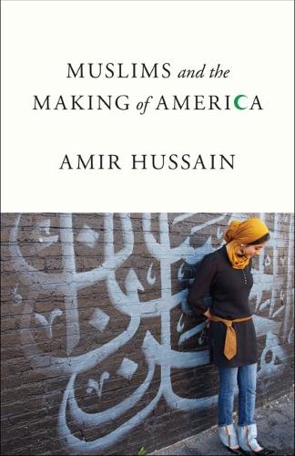Muslims and the Making of America