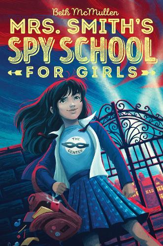 Mrs. Smith's Spy School for Girls Volume 1