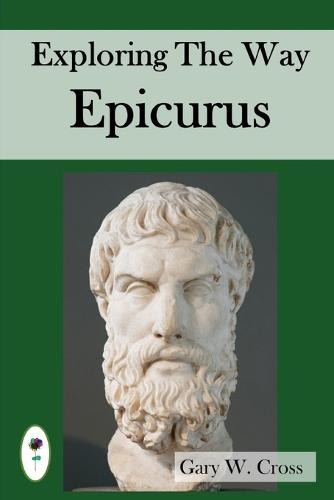 Exploring the Way of Epicurus