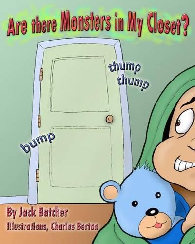 Are there Monsters in My Closet?