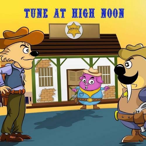Tune At High Noon