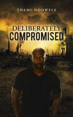 Deliberately Compromised