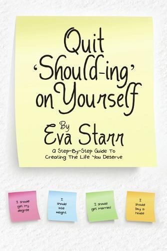 Quit 'Should-Ing' on Yourself