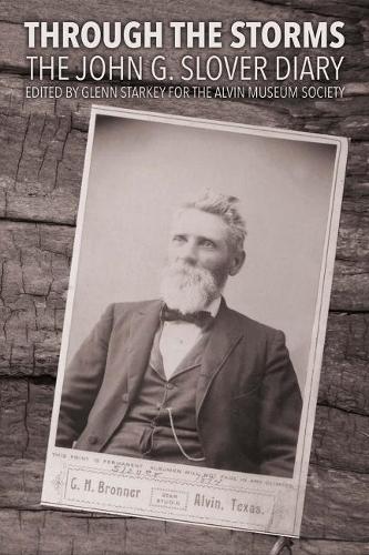 Through the Storms: The John G. Slover Diary