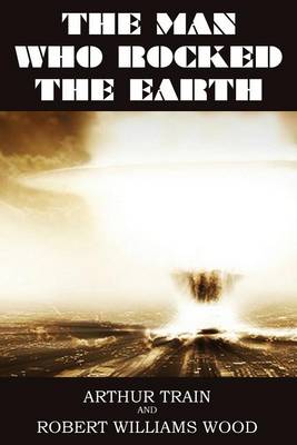 The Man Who Rocked the Earth