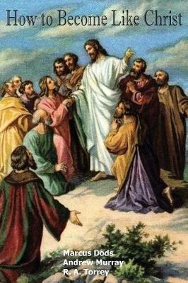 How to Become Like Christ
