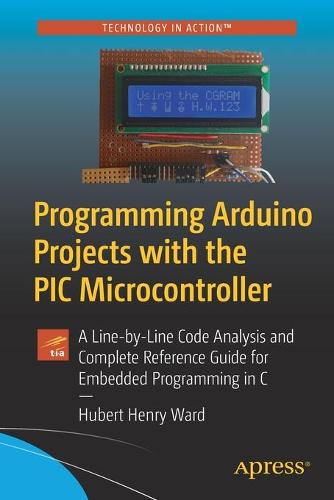 Programming Arduino Projects with the PIC Microcontroller