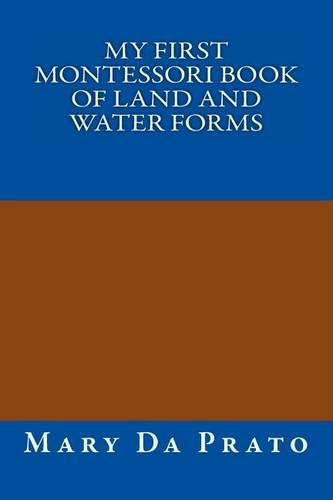 My First Montessori Book of Land and Water Forms