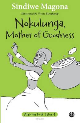 Nokulunga, Mother of goodness