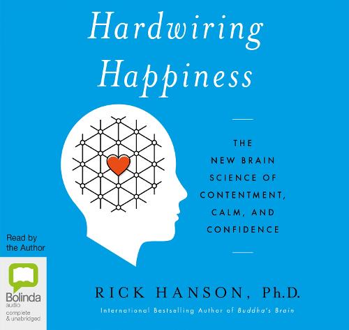 Hardwiring Happiness
