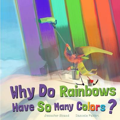 Why Do Rainbows Have So Many Colors?