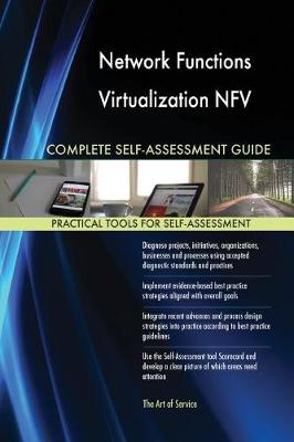 Network Functions Virtualization Nfv Complete Self-Assessment Guide