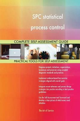 Spc Statistical Process Control Complete Self-Assessment Guide