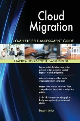 Cloud Migration Complete Self-Assessment Guide