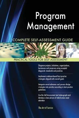 Program Management Complete Self-Assessment Guide