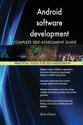 Android Software Development Complete Self-Assessment Guide