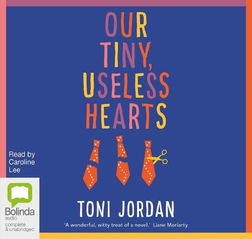 Our Tiny, Useless Hearts
