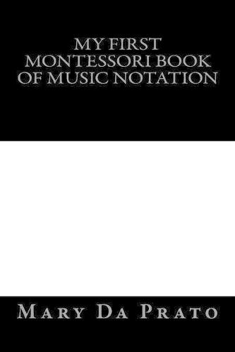 My First Montessori Book of Music Notation