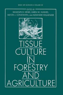 Tissue Culture in Forestry and Agriculture