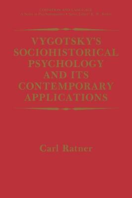 Vygotsky’s Sociohistorical Psychology and its Contemporary Applications