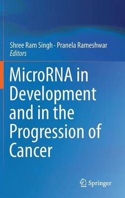 MicroRNA in Development and in the Progression of Cancer