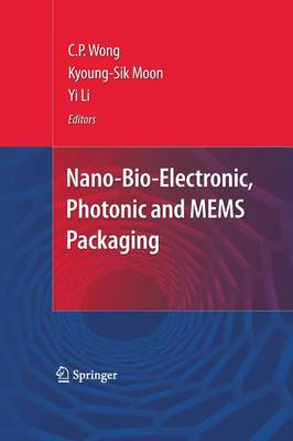 Nano-Bio- Electronic, Photonic and MEMS Packaging