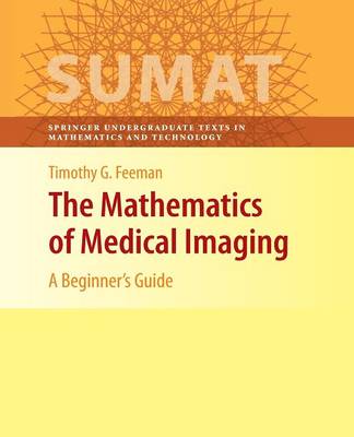 The Mathematics of Medical Imaging
