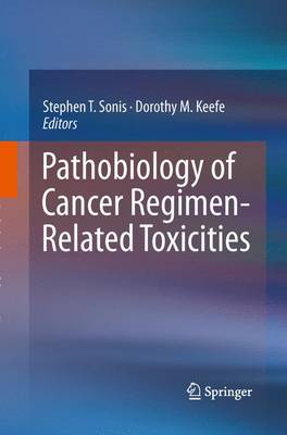 Pathobiology of Cancer Regimen-Related Toxicities