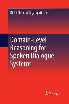 Domain-Level Reasoning for Spoken Dialogue Systems