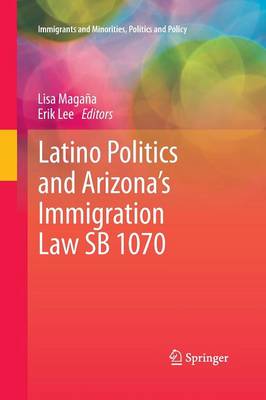 Latino Politics and Arizona’s Immigration Law SB 1070
